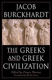 The Greeks and Greek civilization by Jacob Burckhardt
