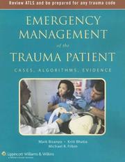 Emergency management of the trauma patient by Mark Bisanzo, Kriti Bhatia, Michael R Filbin