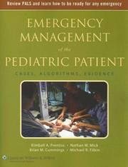 Cover of: Emergency management of the pediatric patient: cases, algorithms, evidence