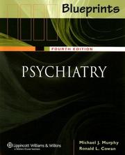 Cover of: The Blueprints Psychiatry by Michael Murphy, Michael J Murphy, Ronald L Cowan, Lloyd I Sederer, Michael J Murphy, Ronald L Cowan, Lloyd I Sederer