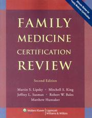 Family medicine certification review by Martin S. Lipsky, Mitchell S King, Jeffrey L Susman, Robert W Bales, Matthew Hunsaker