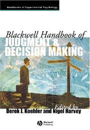 Cover of: Blackwell Handbook of Judgment and Decision Making (Blackwell Handbooks of Experimental Psychology) by 