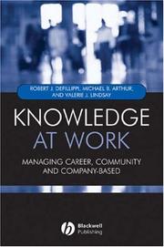 Knowledge at work by Bob DeFillippi, Robert Defillippi, Michael Arthur, Valerie Lindsay