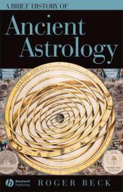 Cover of: A Brief History of Ancient Astrology (Brief Histories of the Ancient World) by Roger Beck