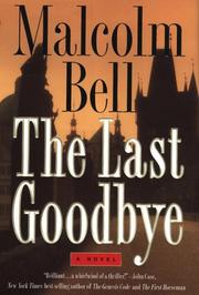 Cover of: The last goodbye by Bell, Malcolm