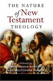 Cover of: The nature of New Testament theology by edited by Christopher Rowland and Christopher Tuckett.