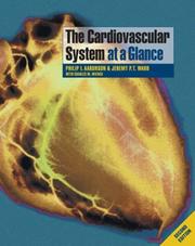 Cover of: The Cardiovascular System at a Glance (At a Glance) by Philip Irving Aaronson, Jeremy P. T. Ward, Charles M. Wiener
