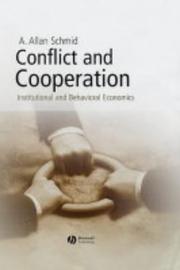 Cover of: Conflict and Cooperation by A. Allan Schmid