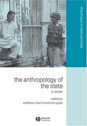 Cover of: The anthropology of the state by edited by Aradhana Sharma and Akhil Gupta.