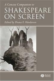 A concise companion to Shakespeare on screen by Diana E. Henderson