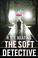 Cover of: The soft detective