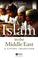 Cover of: Islam in the Middle East