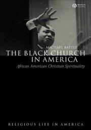 Cover of: The Black church in America by Michael Battle