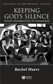 Cover of: Keeping God's Silence: Towards a Theological Ethics of Communication (Challenges in Contemporary Theology)