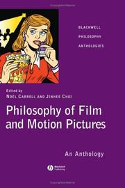 Cover of: Philosophy of film and motion pictures by edited by Noël Carroll and Jinhee Choi.
