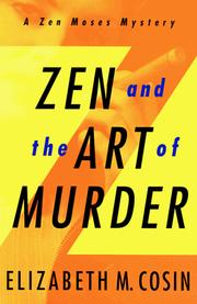 Cover of: Zen and the art of murder by Elizabeth M. Cosin