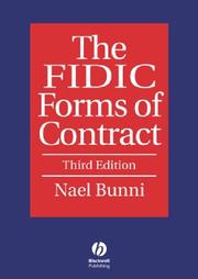 Cover of: The FIDIC forms of contract: the fourth edition of the Red Book, 1992, the 1996 Supplement, the 1999 Red Book, the 1999 Yellow Book, the 1999 Silver Book