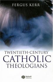 Cover of: Twentieth-Century Catholic Theologians by Fergus Kerr