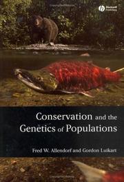 Conservation and the genetics of populations by Fred Allendorf, Gordon Luikart