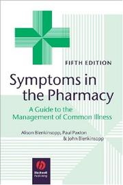 Cover of: Symptoms in the Pharmacy: A Guide to the Management of Common Illness