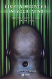 Cover of: Like a splinter in your mind: the philosophy behind the Matrix trilogy / Matt Lawrence.