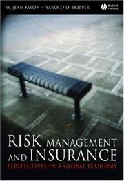 Risk management and insurance by Harold D. Skipper, W. Jean Kwon