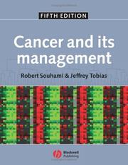Cancer and its management by Robert L. Souhami