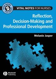 Cover of: Vital Notes for Nurses: Professional Development, Reflection and Decision-Making (Vital Notes for Nurses)