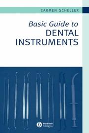 Basic guide to dental instruments by Carmen Scheller
