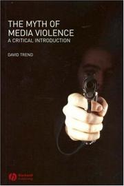 Cover of: The Myth of Media Violence: A Critical Introduction