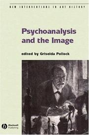 Cover of: Psychoanalysis and the Image by Pollock, Griselda., Griselda Pollock, Pollock, Griselda.