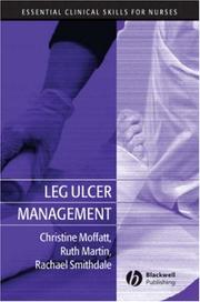 Cover of: Leg Ulcer Management (Essential Clinical Skills for Nurses)