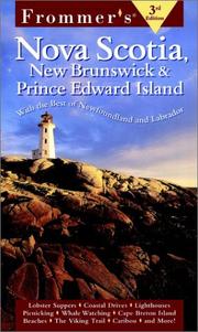 Cover of: Frommer's Nova Scotia, New Brunswick & Prince Edward Island: with Newfoundland & Labrador