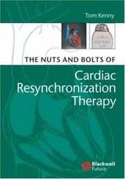 Cover of: The Nuts and Bolts of Cardiac Resynchronization Therapy