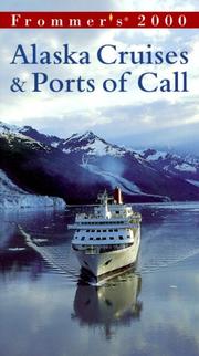 Cover of: Frommer's 2000 Alaska Cruises & Ports of Call (Frommer's Alaska Cruises & Ports of Call, 2000)
