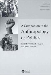 Cover of: A Companion to the Anthropology of Politics