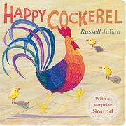 Cover of: Happy Cockerel (Farm Board Book Series)