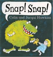 Cover of: Snap! Snap! by Hawkins, Colin., Jacqui Hawkins