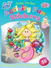 Cover of: Under the Sea (Activity Fun Stickers)