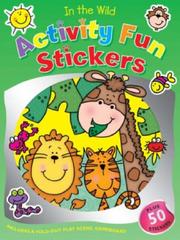 Cover of: In the Wild (Activity Fun Stickers)