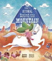 Cover of: She'll Be Coming Round the Mountain by Jonathan Emmett