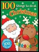 Cover of: 100 Things to Do at Christmas (Sticker Book)