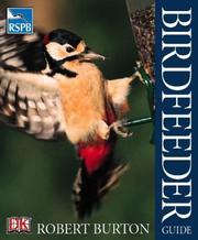 Cover of: RSPB Birdfeeder Guide (Rspb) by Robert Burton, Peter Holden