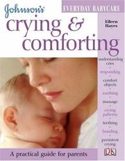 Cover of: Crying and Comforting (Johnson's Everyday Babycare)