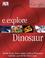 Cover of: Dinosaurs (E. Explore)