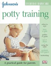 Cover of: Toilet Training (Johnson's Everyday Babycare) by Tracey Godridge