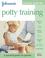 Cover of: Toilet Training (Johnson's Everyday Babycare)