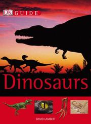 Cover of: DK Guide to Dinosaurs (Dk Guides) by David Lambert