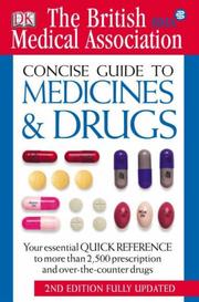 Cover of: The British Medical Association concise guide to medicines and drugs