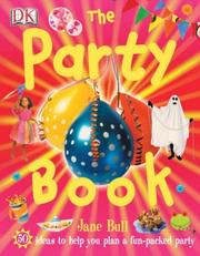 Cover of: The Party Book by Jane Bull, Jane Bull